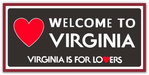 Virginia'ya hoş geldiniz Yol İşareti-8 vinil yapışkan-Araba Laptop için İ-Pad-Su Geçirmez Çıkartma