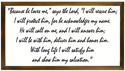 Çerçeveli Ahşap işareti Duvar dekor sanatı Mezmur 91:14-16 Beni sevdiği için onu Kurtaracağım; Korumak Adımı Kabul